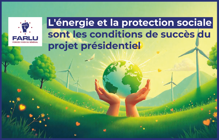 L’énergie et la protection sociale sont les conditions de succès du projet présidentiel