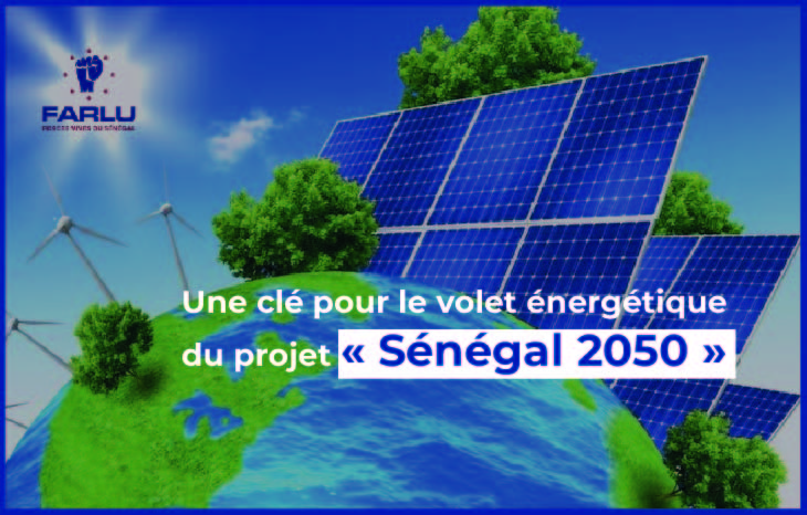 Une clé pour le volet énergétique du projet << Sénégal 2050>>